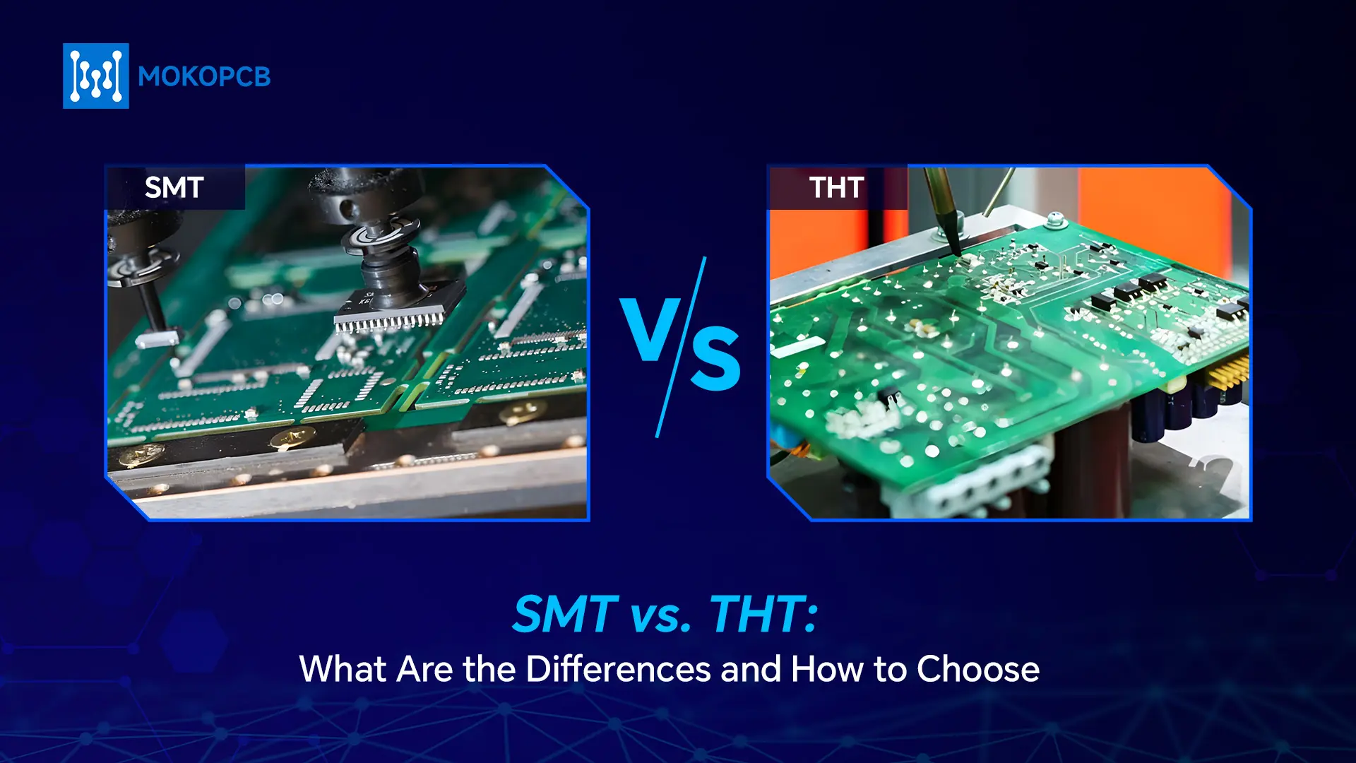 SMT vs. THT What Are the Differences and How to Choose_Blog banner